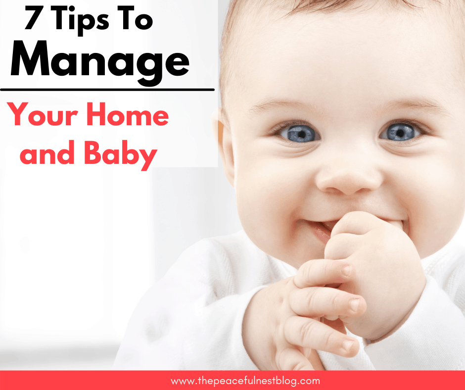 7 Tips to Manage Your Home and Baby