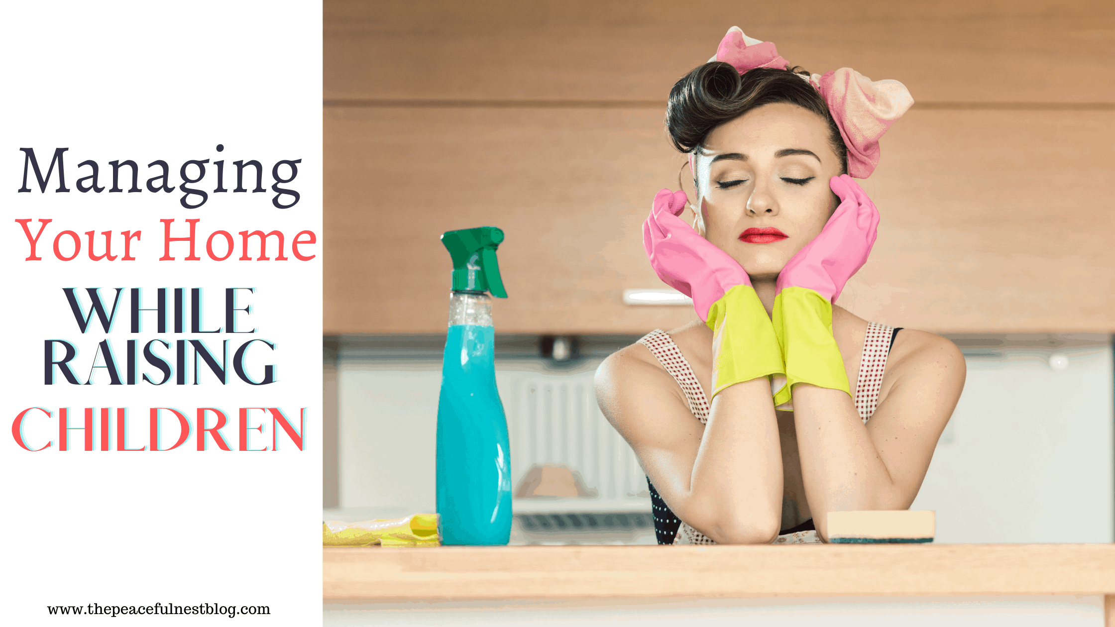 Managing Your Home While Raising Kids