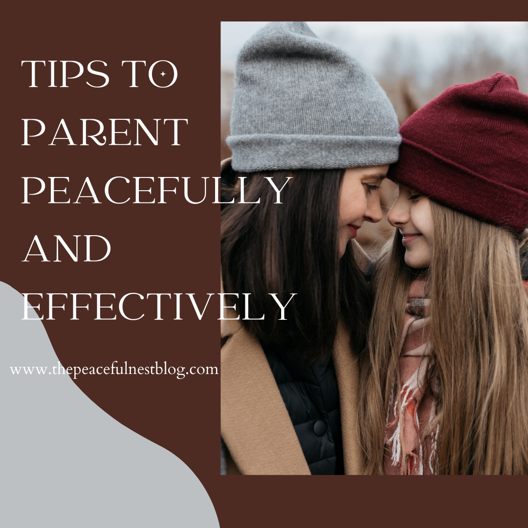 How to Parent Peacefully and Effectively