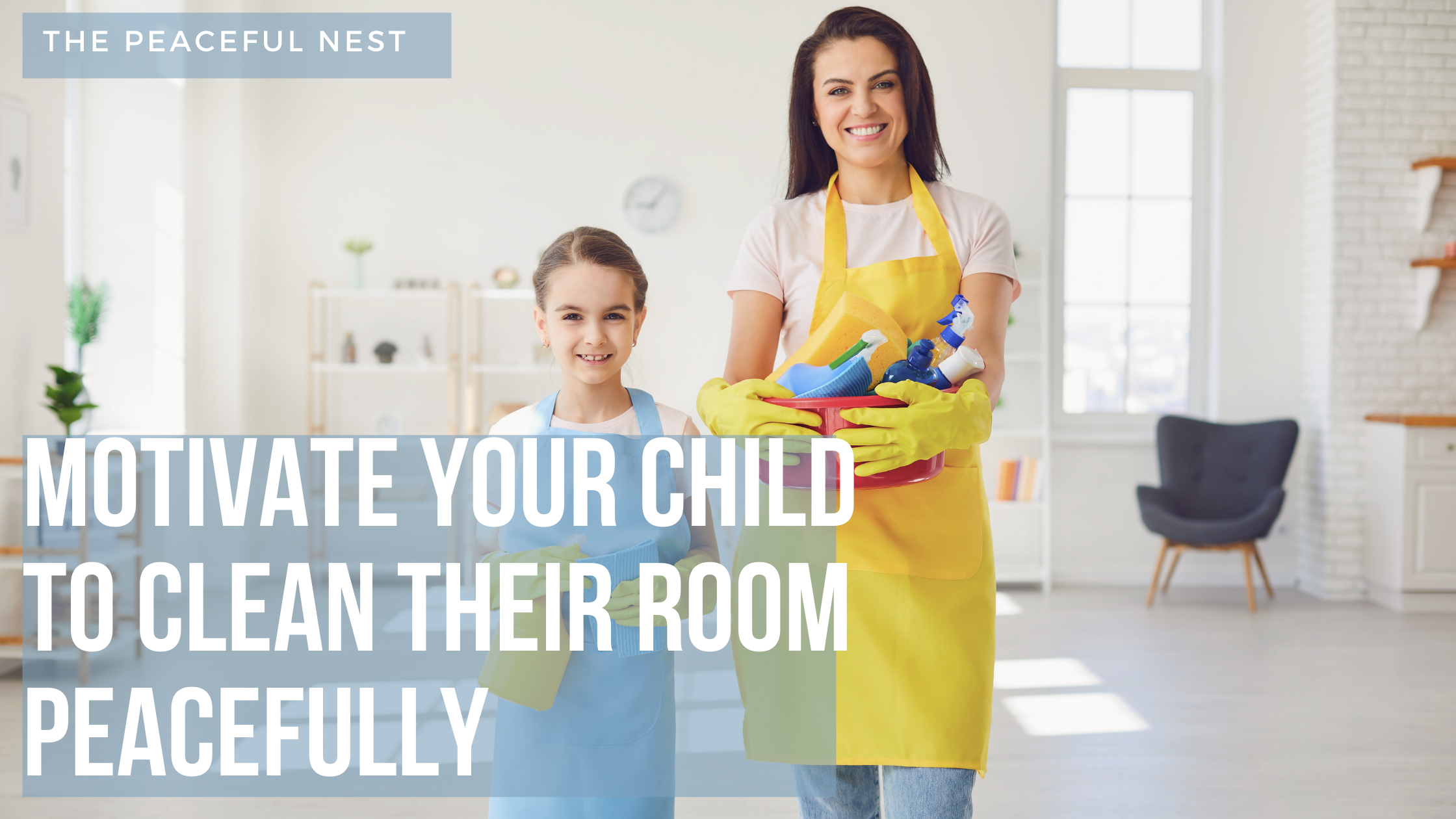 Motivate Your Child To Clean Their Rooms Peacefully