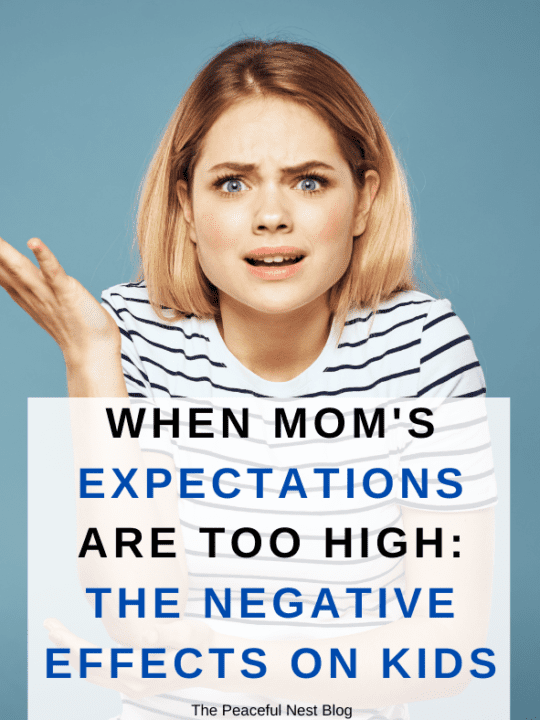 Expectations: When Mom’s  Are Too High
